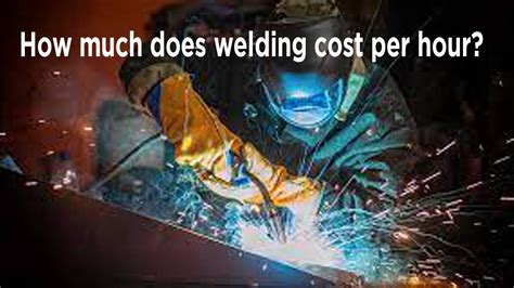 welding prices per hour